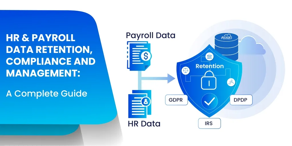 HR Payroll Data Retention Compliance and Management  Archon