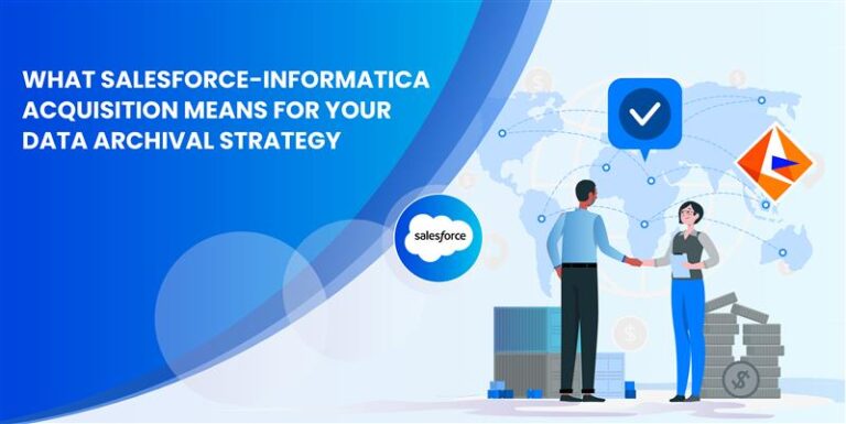 What Salesforce-Informatica Acquisition Means for Your Data Archival Strategy  Archon
