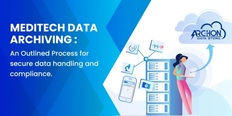 MediTech Data Archiving - Archon MediTech Data Archiving  Archon